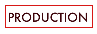 PRODUCTION